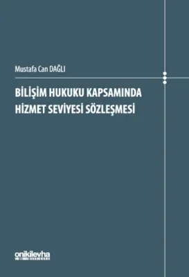 Bilişim Hukuku Kapsamında Hizmet Seviyesi Sözleşmesi