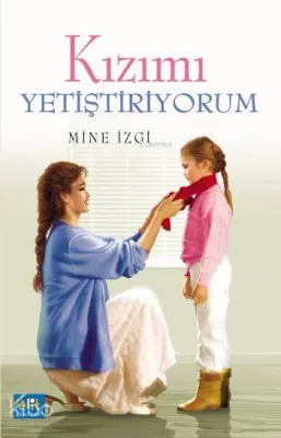 Kızımı Yetiştiriyorum