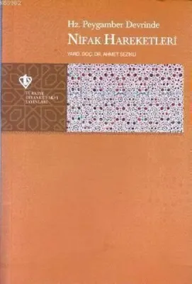 Hz. Peygamber Devrinde Nifak Hareketleri