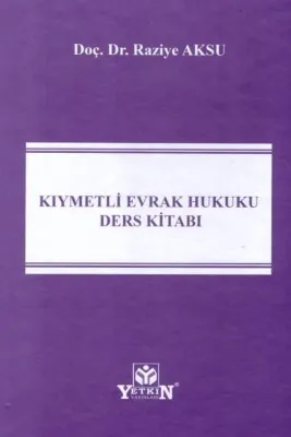 Kıymetli Evrak Hukuku Ders Kitabı Raziye Aksu