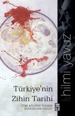 Türkiye'nin Zihin Tarihi Hilmi Yavuz