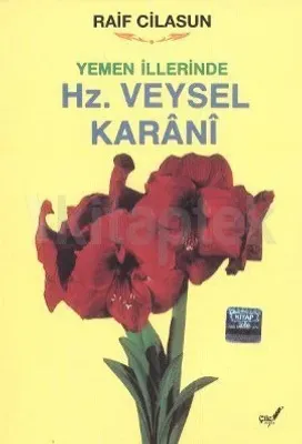 Yemen İllerinde Hz. Veysel Karani Raif Cilasun Yemen İllerinde Hz. Veysel Karani