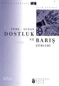 Türk Yunan Dostluk ve Barış Şiirleri