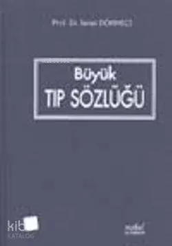 Büyük Tıp Sözlüğü İsmet Dökmeci