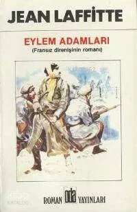 Eylem Adamları (fransız Direnişinin Romanı)okay