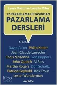 12 Pazarlama Ustasından Pazarlama Dersleri
