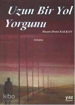 Uzun Bir Yol Yorgunu