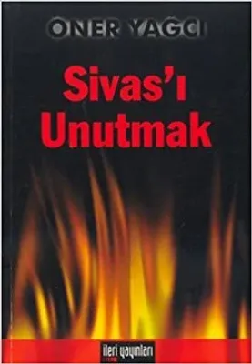 Sivas'ı Unutmak