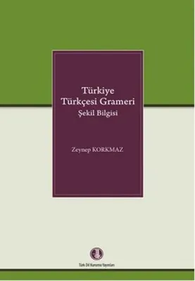 Türkiye Türkçesi Grameri Şekil Bilgisi Zeynep Korkmaz