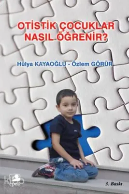 Otistik Çocuklar Nasıl Öğrenir?