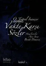 Vakte Karşı Sözler