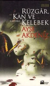 Rüzgar, Kan ve Kelebek