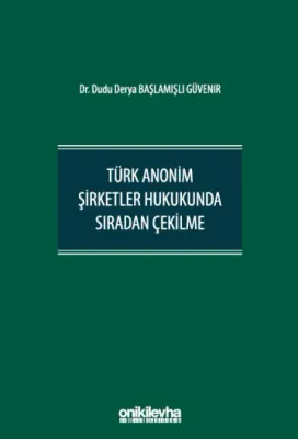 Türk Anonim Şirketler Hukukunda Sıradan Çekilme