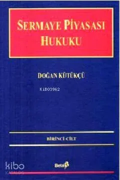 Sermaye Piyasası Hukuku 1. Cilt