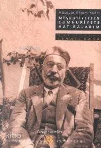 Meşrutiyetten Cumhuriyete Hatıralarım