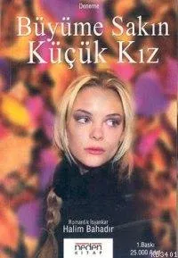 Büyüme Sakın Küçük Kız