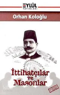 İttihatçılar ve Masonlar