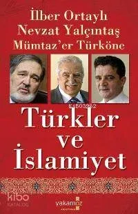 Türkler ve İslamiyet İlber Ortaylı