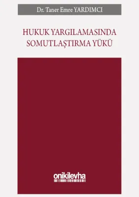 Hukuk Yargılamasında Somutlaştırma Yükü