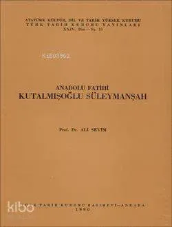 Anadolu Fatihi Kutalmışoğlu Süleymanşah