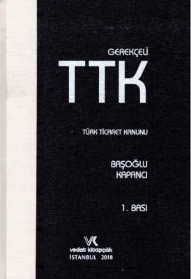Gerekçeli Türk Ticaret Kanunu