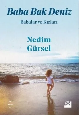 Babalar ve Kızları - Baba Bak Deniz