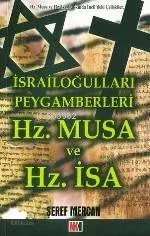 İsrailoğulları Peygamberleri Hz. Musa ve Hz. İsa