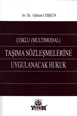 Çoklu ( Multımodal ) Taşıma Sözleşmelerine Uygulanacak Hukuk
