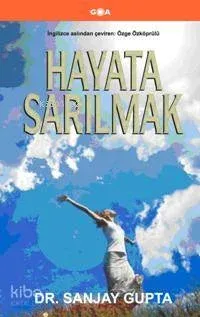 Hayata Sarılmak