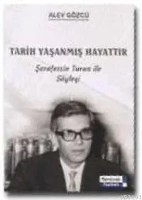 Tarih Yaşanmış Hayattır