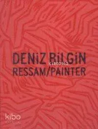 Deniz Bilgin Ressam/Painter (Ciltli)