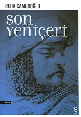 Son Yeniçeri Reha Çamuroğlu