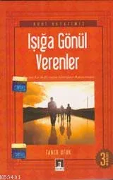 Işığa Gönül Verenler