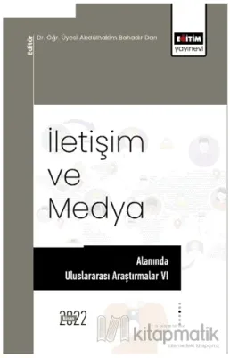 İletişim Ve Medya Alanında Uluslararası Araştırmalar VI