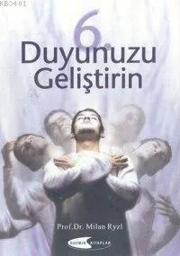 6. Duyunuzu Geliştirin
