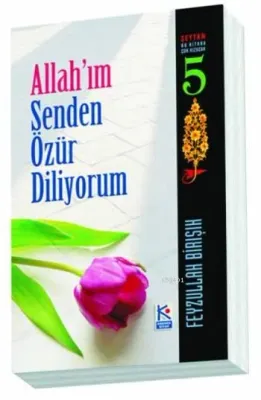 Allah'ım Senden Özür Diliyorum