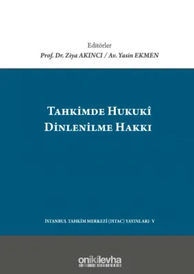Tahkimde Hukuki Dinlenilme Hakkı