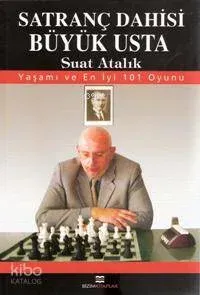 Satranç Dahisi Büyük Usta Suat Atalık