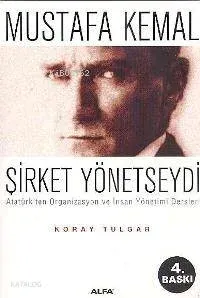 Mustafa Kemal Şirket Yönetseydi