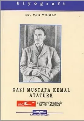 Gazi Mustafa Kemal Atatürk Veli Yılmaz
