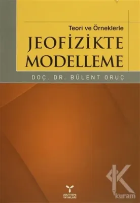 Teori ve Örneklerle Jeofizikte Modelleme