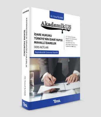AkademikUS Kaymakamlık İdare Hukuku Türkiye’nin İdari Yapısı Mahalli İdareler Ders Notları