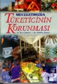 Mevzuatımızda Tüketicinin Korunması