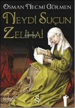 Neydi Suçun Zeliha!