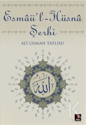 Esmaü-l-Hüsna Şerhi Ali Osman Tatlısu