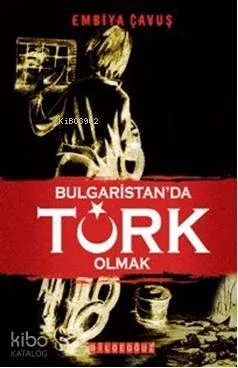 Bulgaristan'da Türk Olmak