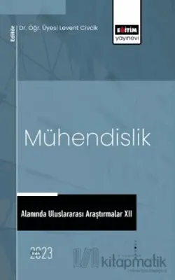 Mühendislik Alanında Uluslararası Araştırmalar XII