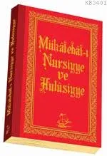 Mükâtebât-ı Nursiyye ve Hulûsiyye