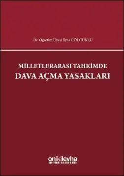 Milletlerarası Tahkimde Dava Açma Yasakları