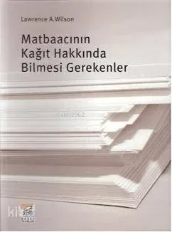Matbaacının Kağıdı Hakkında Bilinmesi Gerekenler